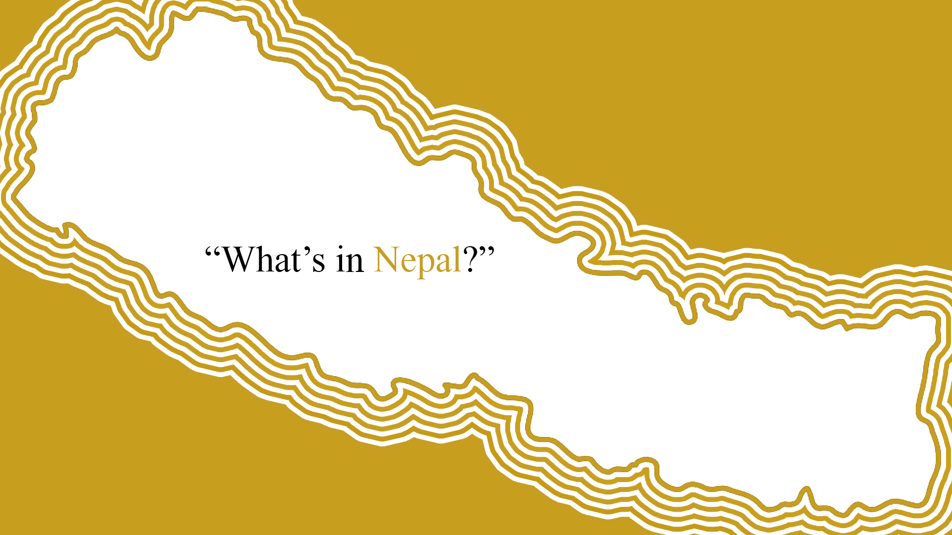 What's in Nepal?